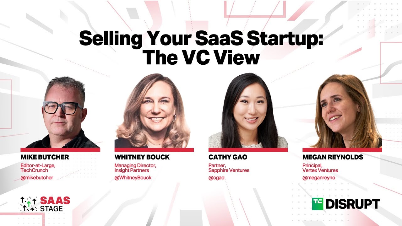 Selling your SaaS startup: The VC view | TechCrunch Disrupt 2023
