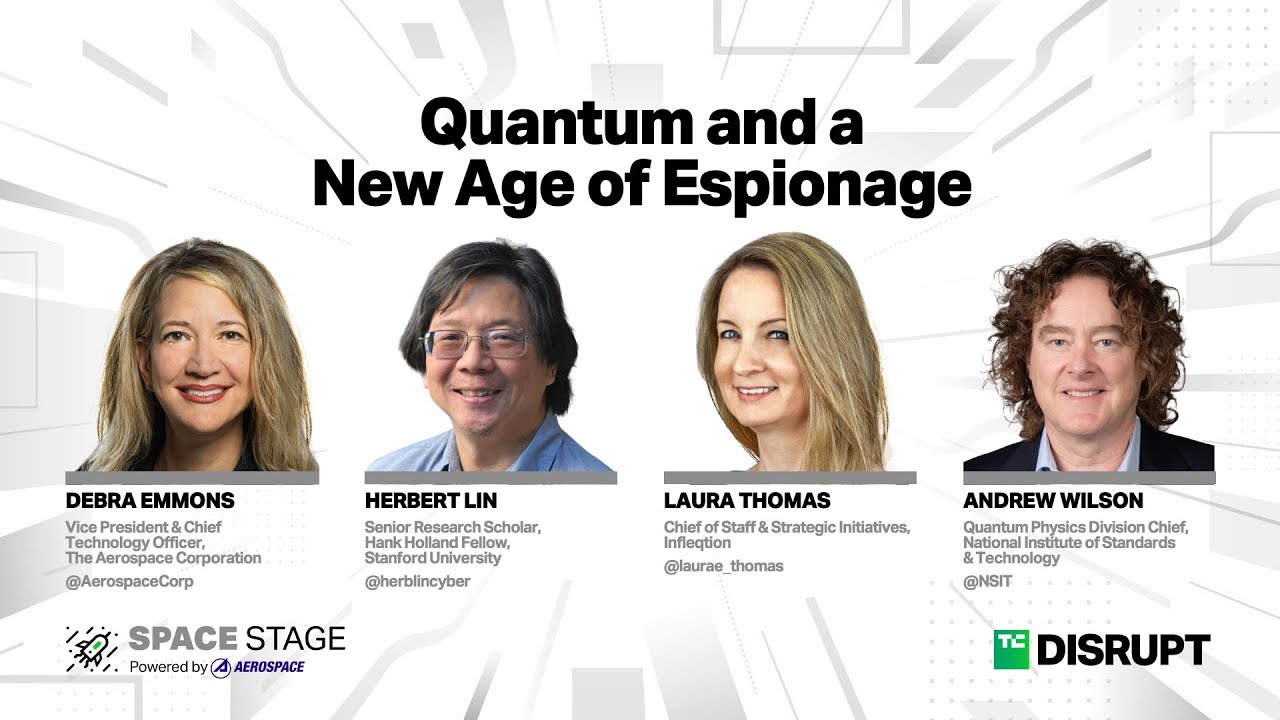 Quantum Computing and a New Age of Espionage | TechCrunch Disrupt 2023