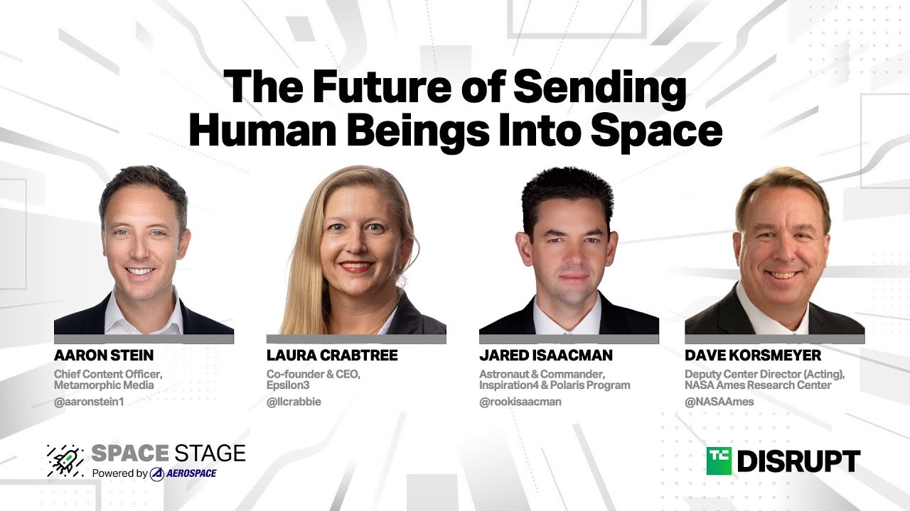 The Future of Sending Human Beings Into Space | TechCrunch Disrupt 2023