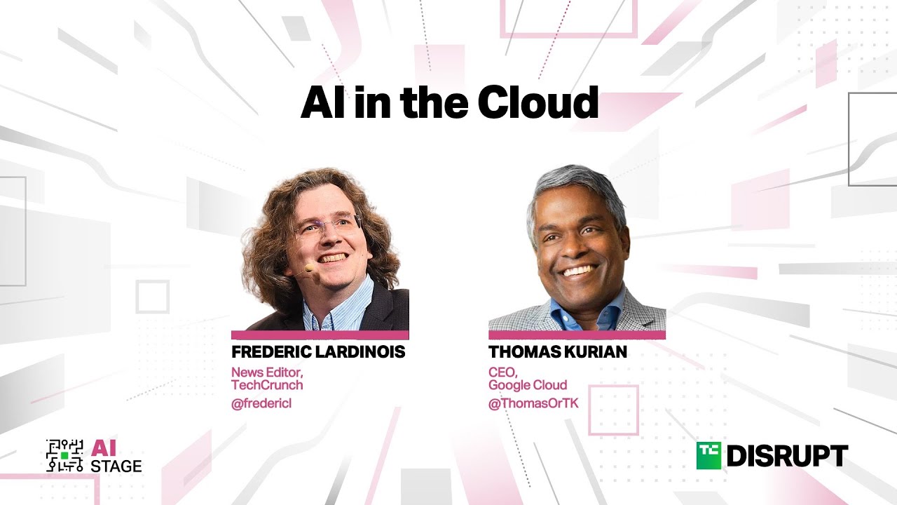 Why Google’s Betting Big on AI in the Cloud | TechCrunch Disrupt 2023